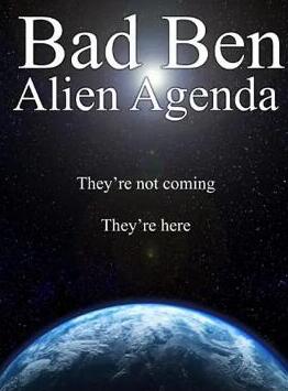 Bad Ben 12: Alien Agenda Bad Ben 12: Alien Agenda